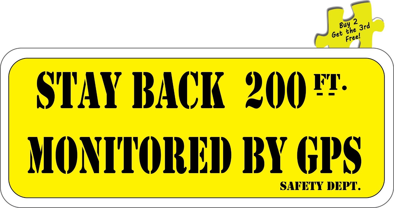 Stay Back 200 FT Monitored By GPS Safety Department Decal Sticker p396