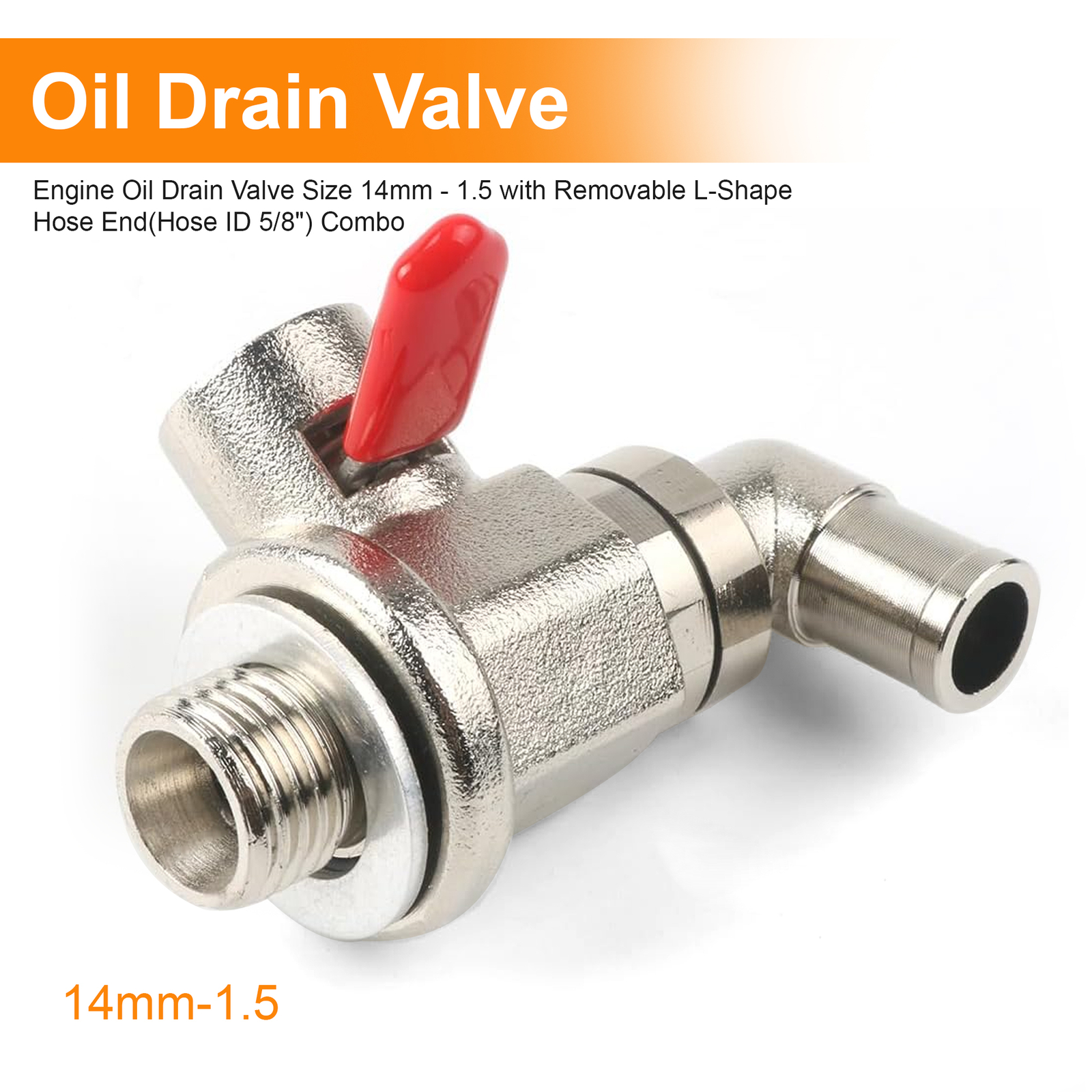Oil Drain Valve with removable L-Shape Hose End Combo (14mm-1.5)