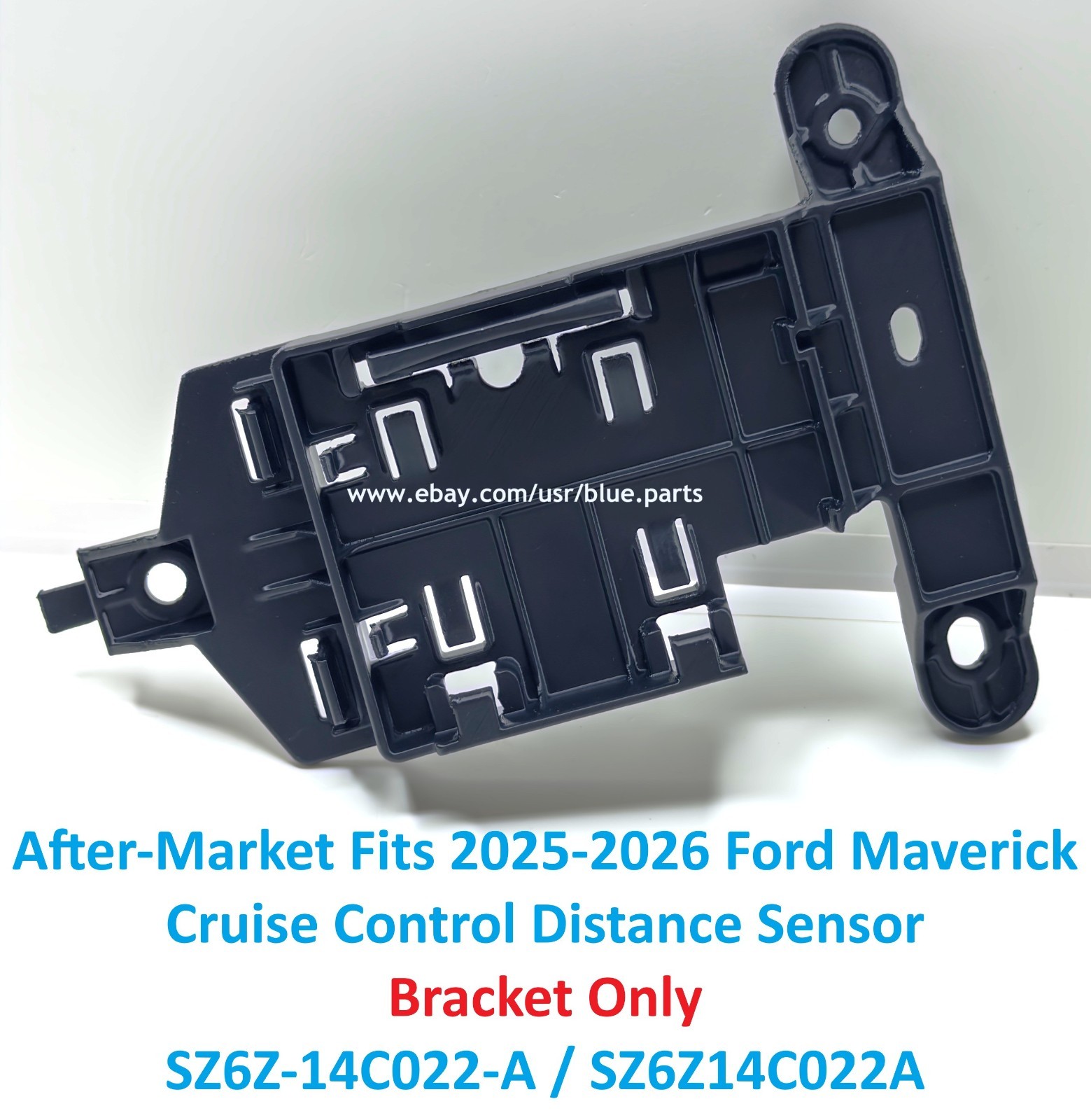 After-Market 2025-2026 Ford Maverick Front Cruise Control Radar Bracket only
