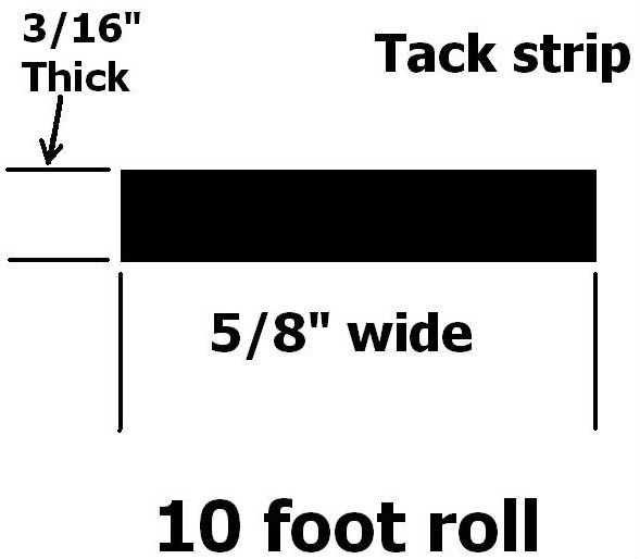 Universal convertible top tacking, tack strip 5/8″ wide X 3/16″ thick, 10 feet