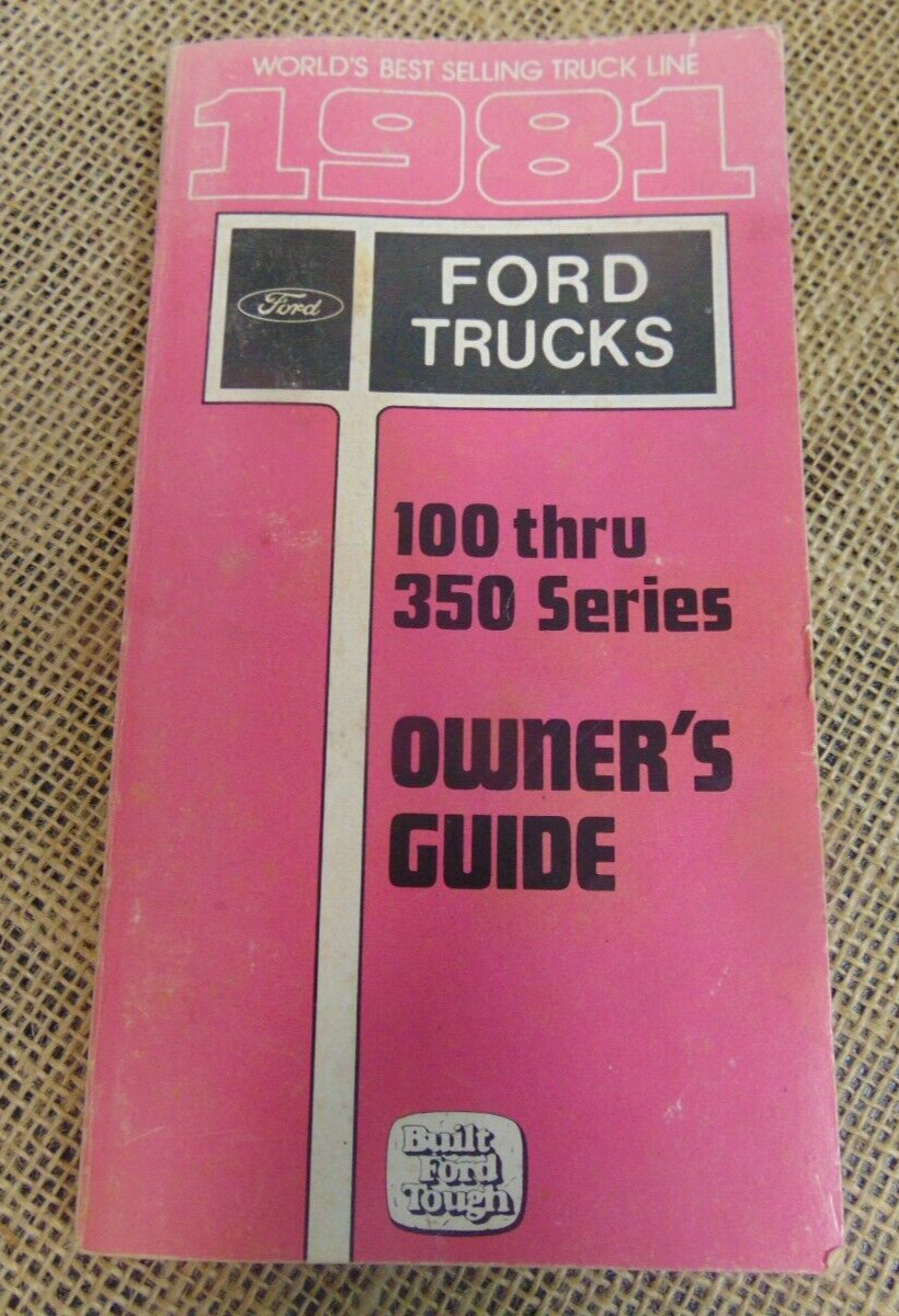1981 Ford F-Series truck owners manual book oem fomoco 100 thru 350 1st Ed