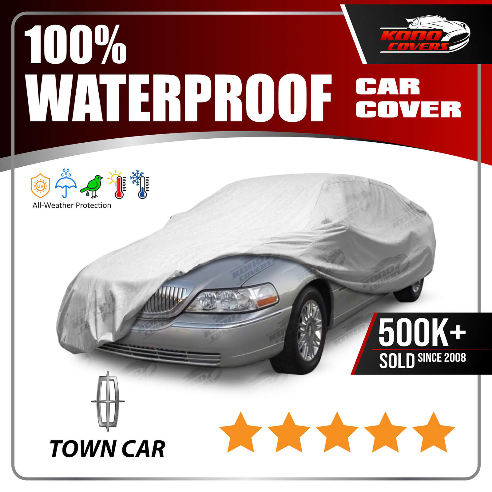Lincoln Town Car 2003-2011 CAR COVER – 100% Waterproof Breathable UV Protection