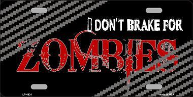 Do Not Brake For Zombies Metal Novelty License Plate Tag LP4931