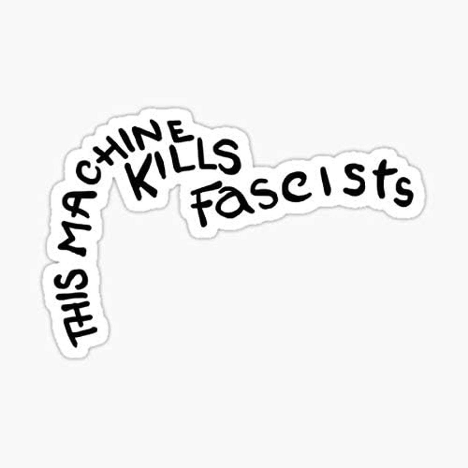 5″ This Machine Kills Fascists Vinyl Bumper Sticker