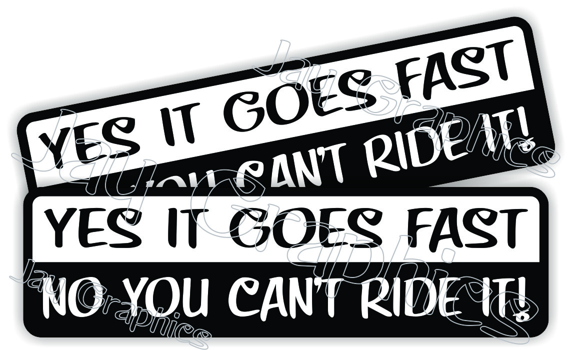 YES FAST…NO YOU CANT RIDE IT Funny Dirt Bike Stickers | Motorcycle Decals YZ