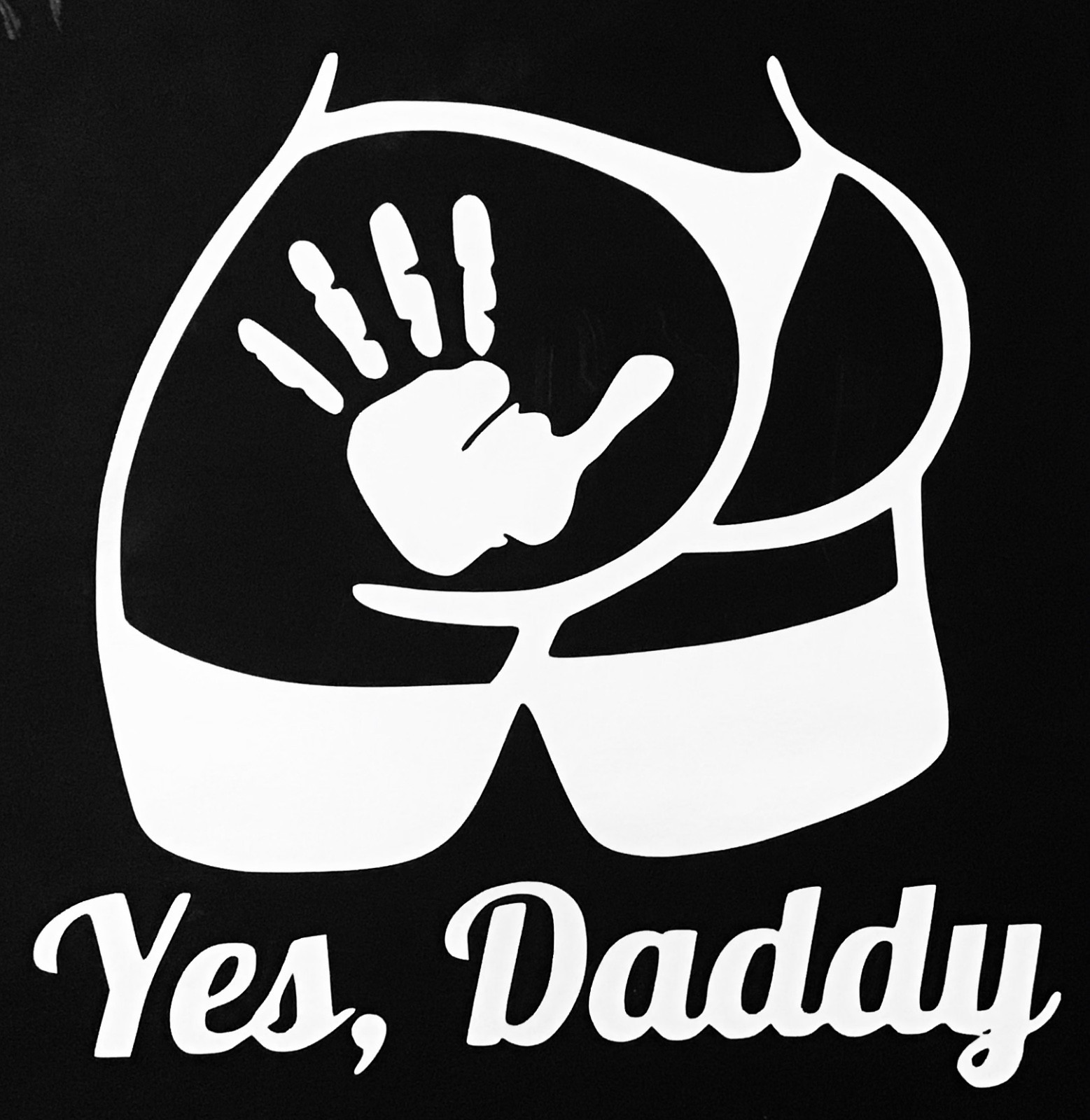 Yes Daddy Decal Sticker Spanking Naughty Slap For Ford Chevy Dodge Honda Toyota