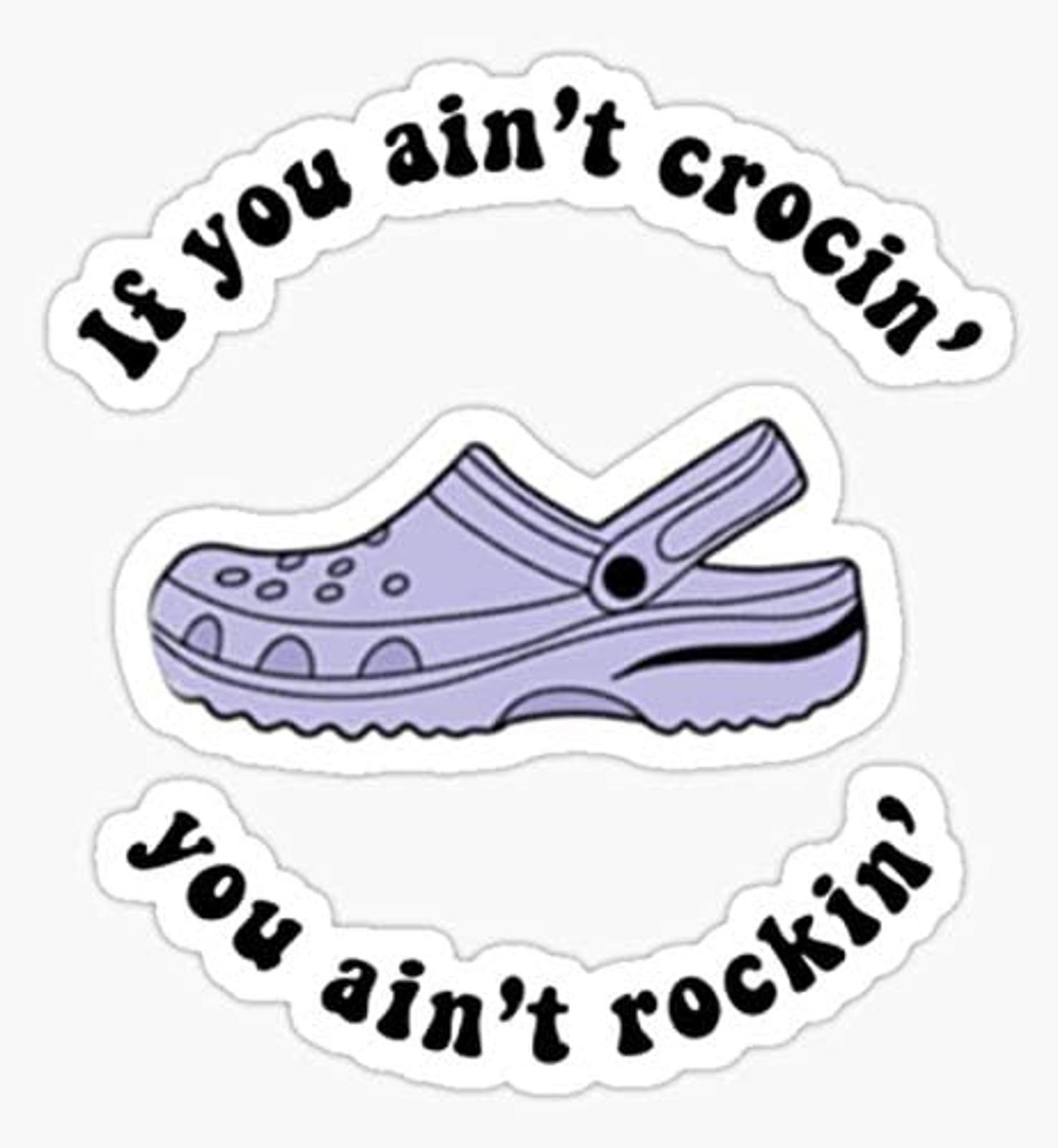 5″ Purple IF You Aint Crocin You Aint Rockin Vinyl Bumper Sticker