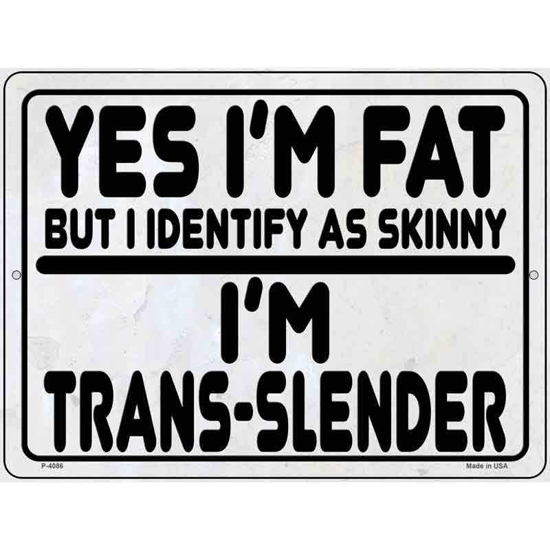 Yes Im Fat Novelty Metal Parking Sign