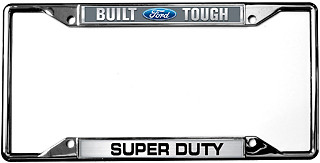 Ford Built Tough/Super Duty License Plate Frame